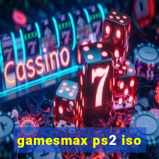 gamesmax ps2 iso